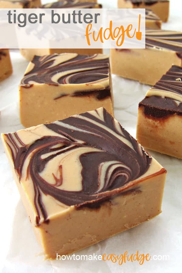 Tiger Butter Fudge made with a layer of peanut butter fudge swirled with a layer of chocolate ganache.